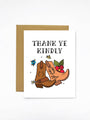 Thank Ye Kindly Card